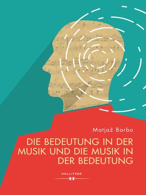 cover image of Die Bedeutung in der Musik und die Musik in der Bedeutung
